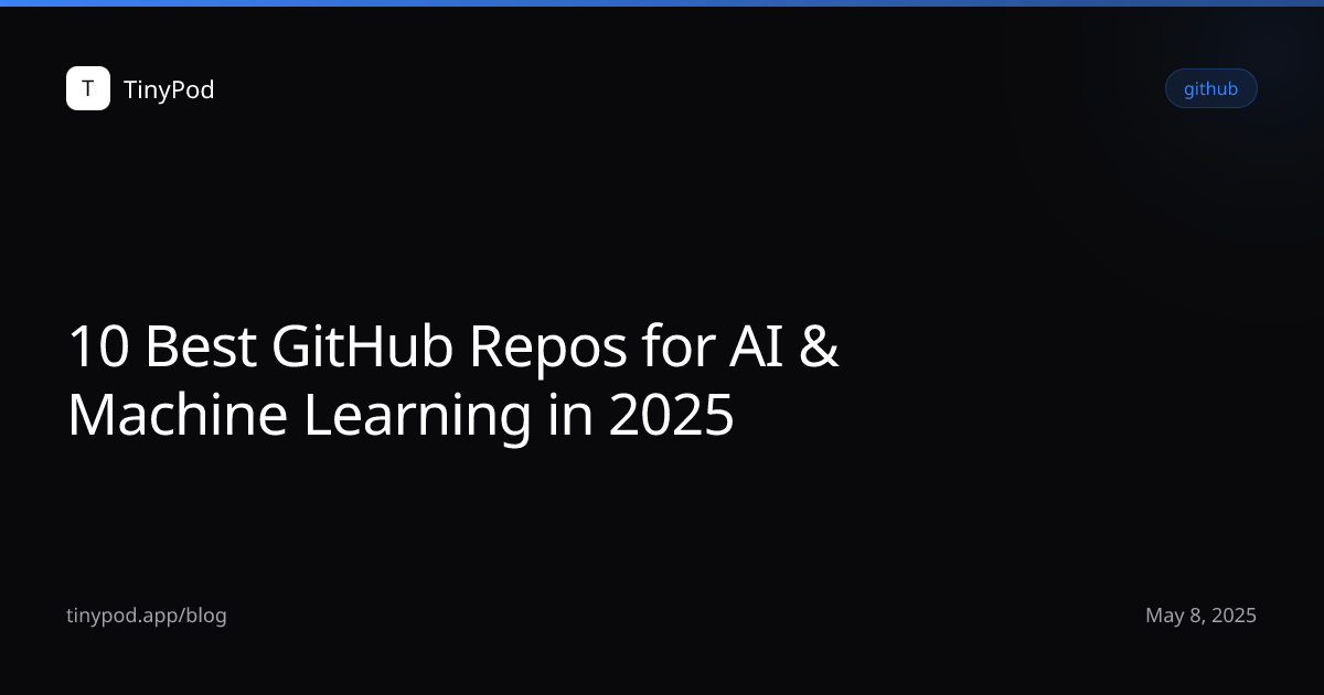 10 Best GitHub Repos for AI & Machine Learning in 2025