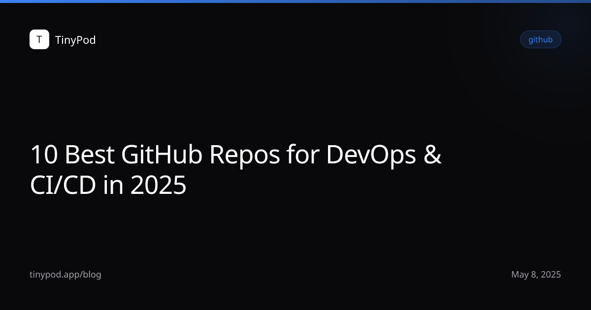 10 Best GitHub Repos for DevOps & CI/CD in 2025