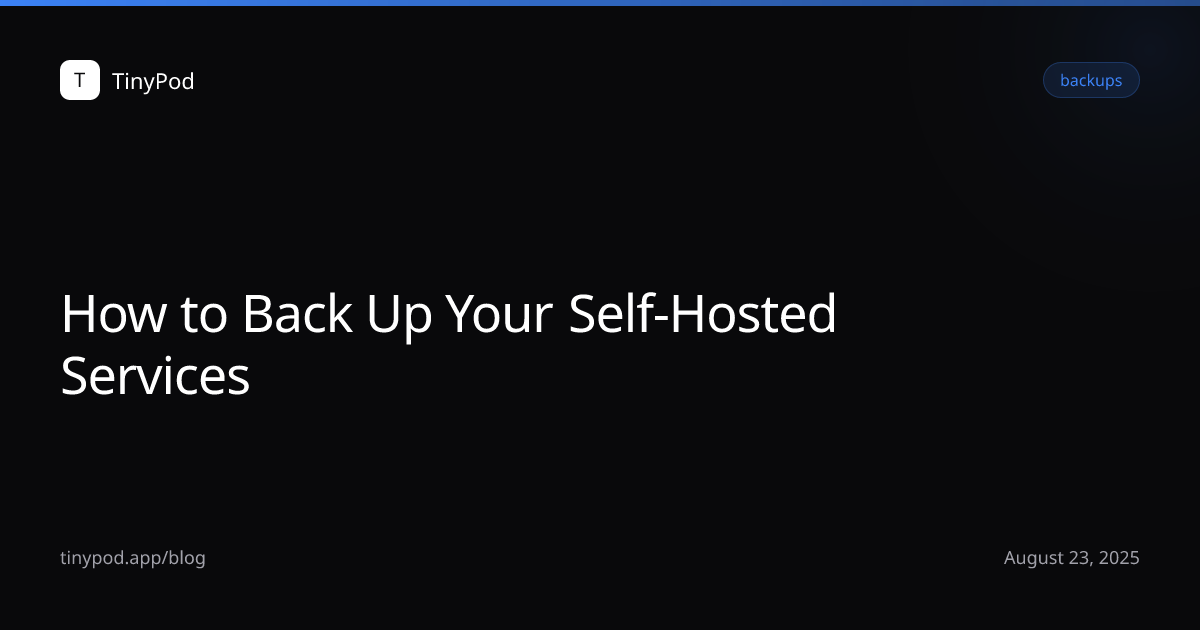 How to Back Up Your Self-Hosted Services