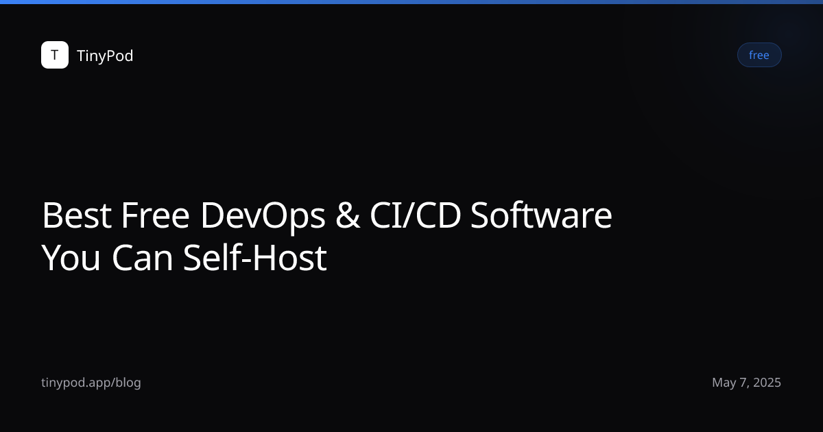 Best Free DevOps & CI/CD Software You Can Self-Host