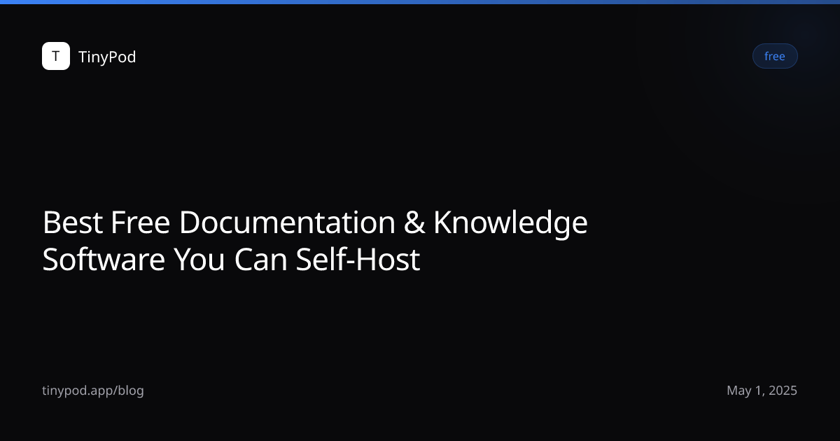 Best Free Documentation & Knowledge Software You Can Self-Host