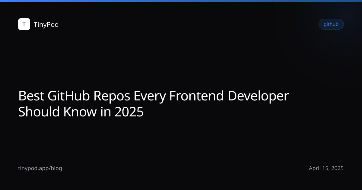 Best GitHub Repos Every Frontend Developer Should Know in 2025
