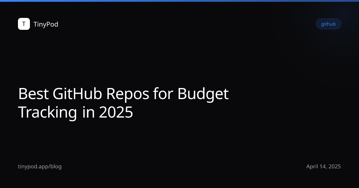 Best GitHub Repos for Budget Tracking in 2025