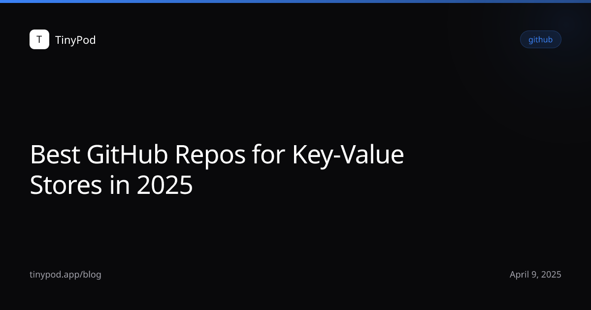 Best GitHub Repos for Key-Value Stores in 2025