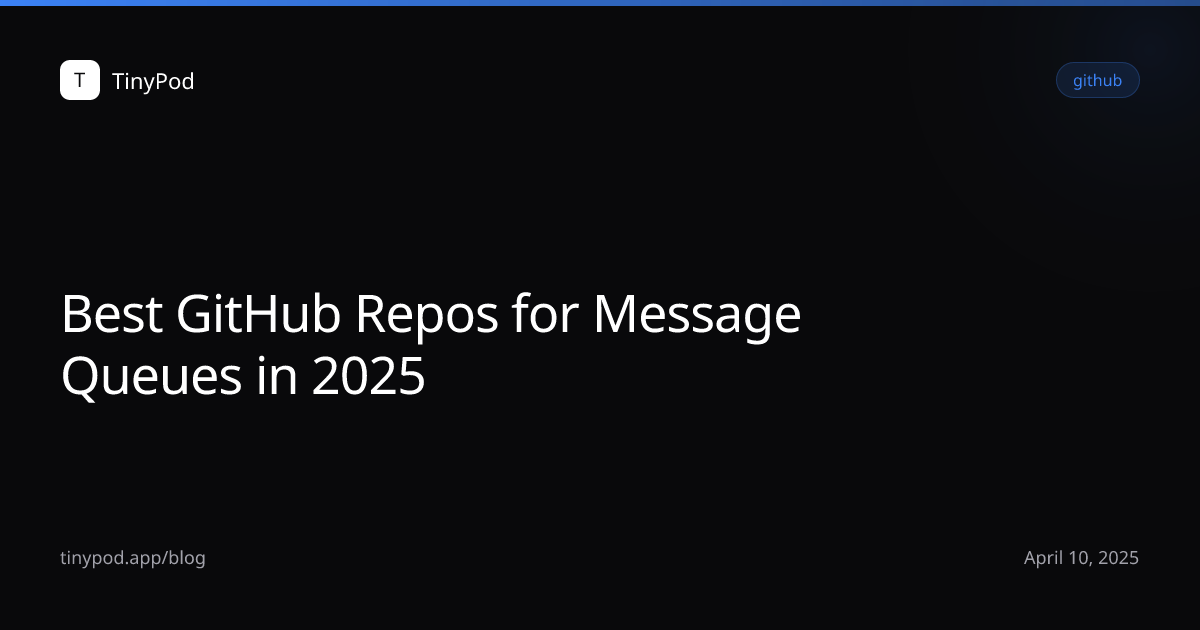 Best GitHub Repos for Message Queues in 2025