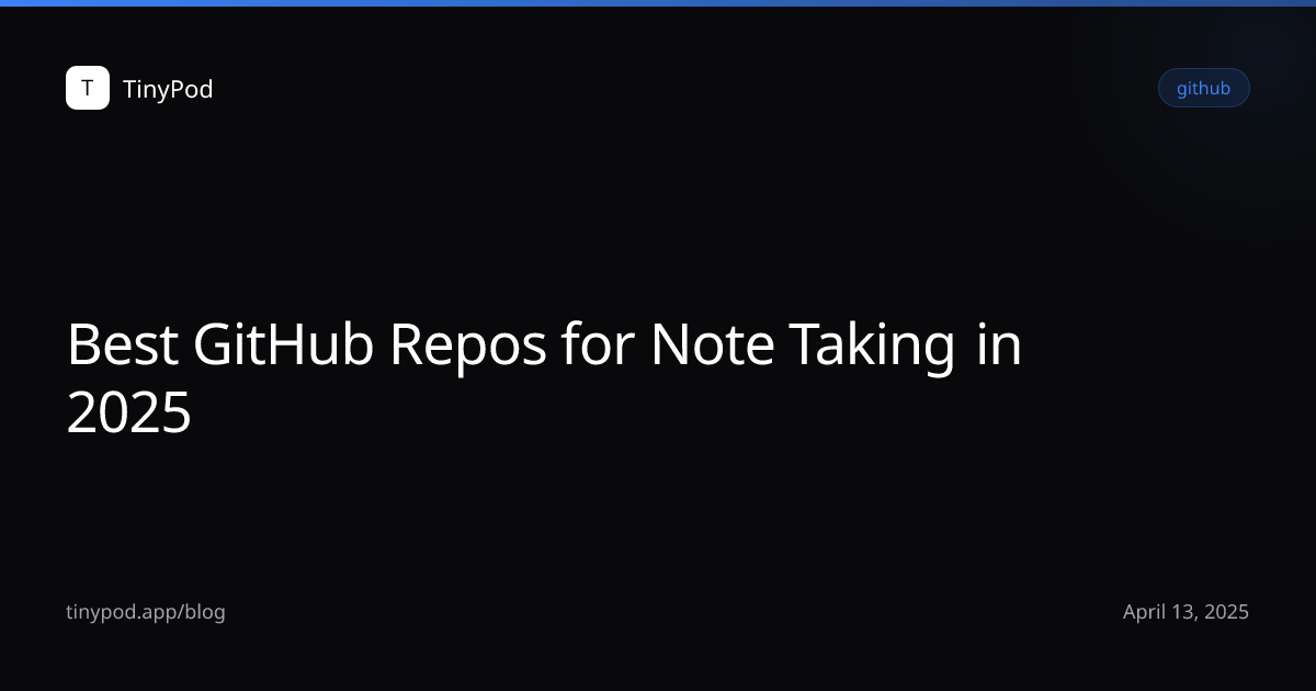 Best GitHub Repos for Note Taking in 2025