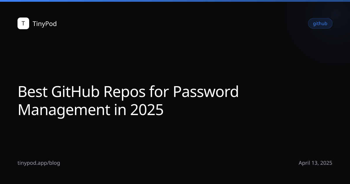 Best GitHub Repos for Password Management in 2025