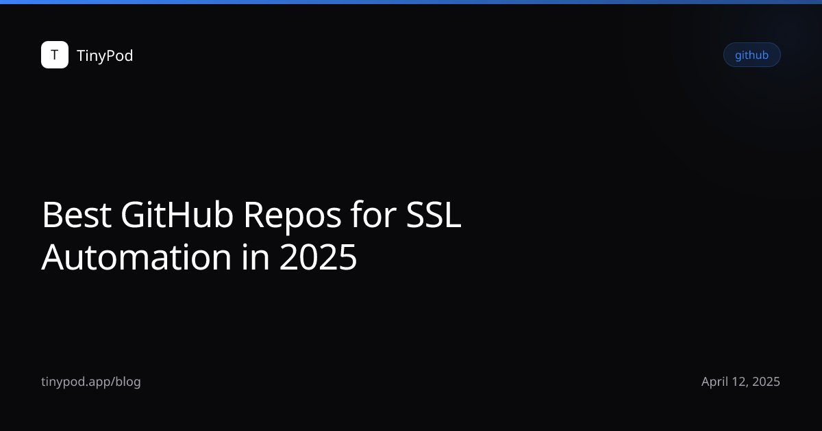 Best GitHub Repos for SSL Automation in 2025