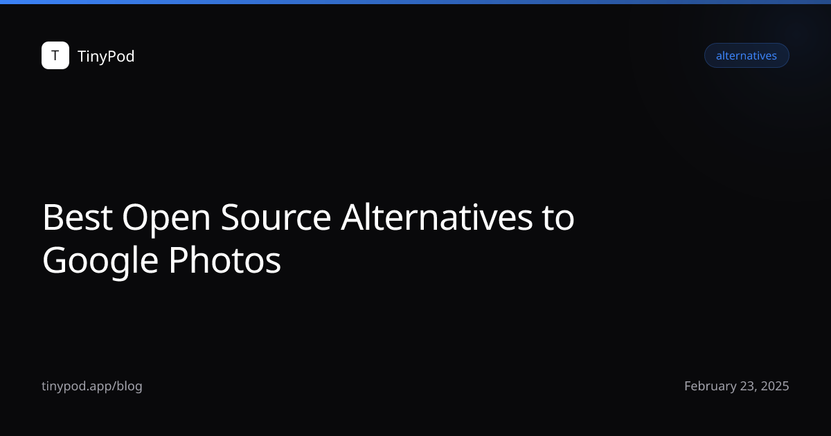 Best Open Source Alternatives to Google Photos