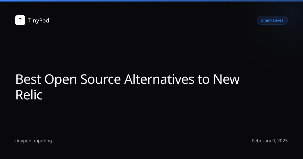 Best Open Source Alternatives to New Relic