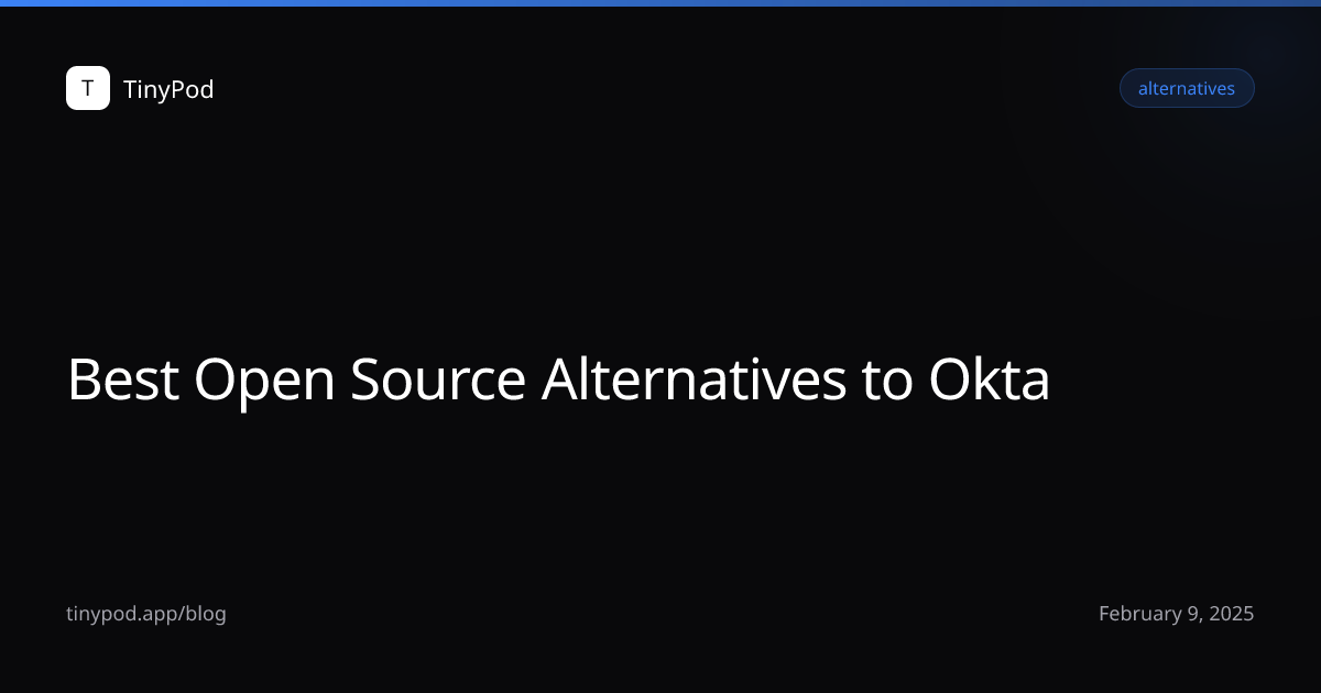 Best Open Source Alternatives to Okta
