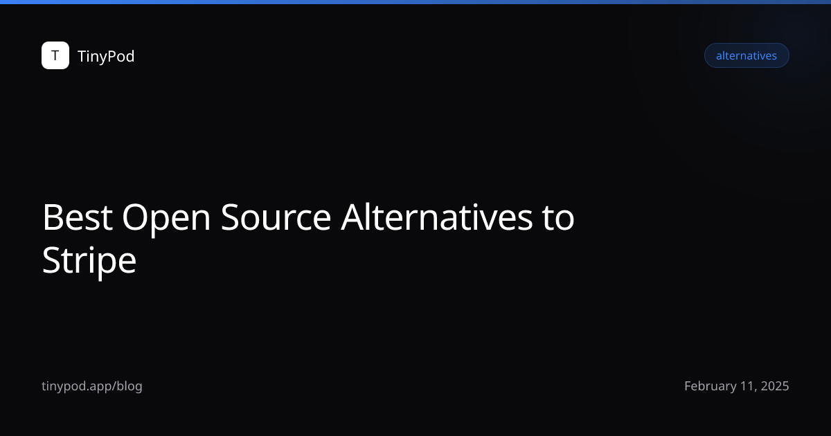 Best Open Source Alternatives to Stripe