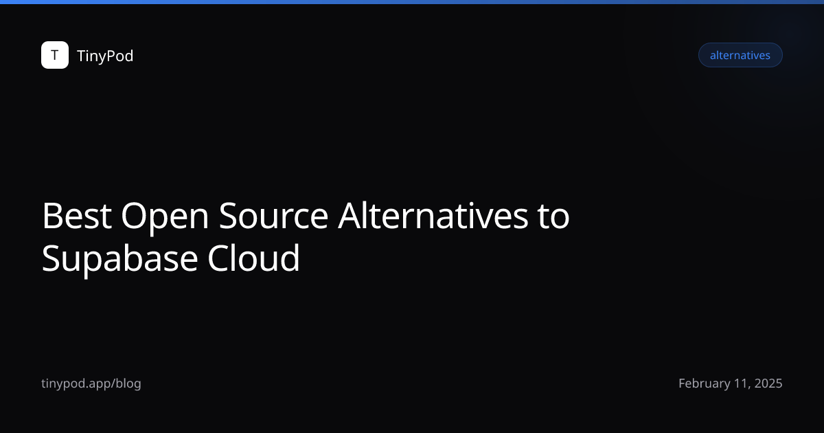 Best Open Source Alternatives to Supabase Cloud