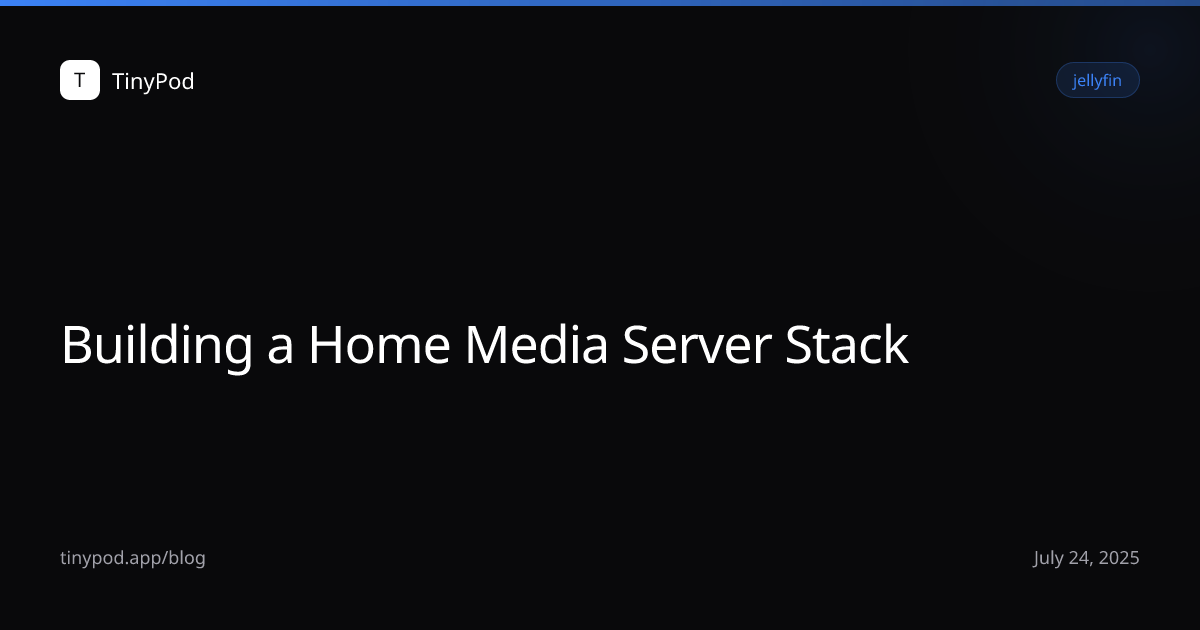 Building a Home Media Server Stack