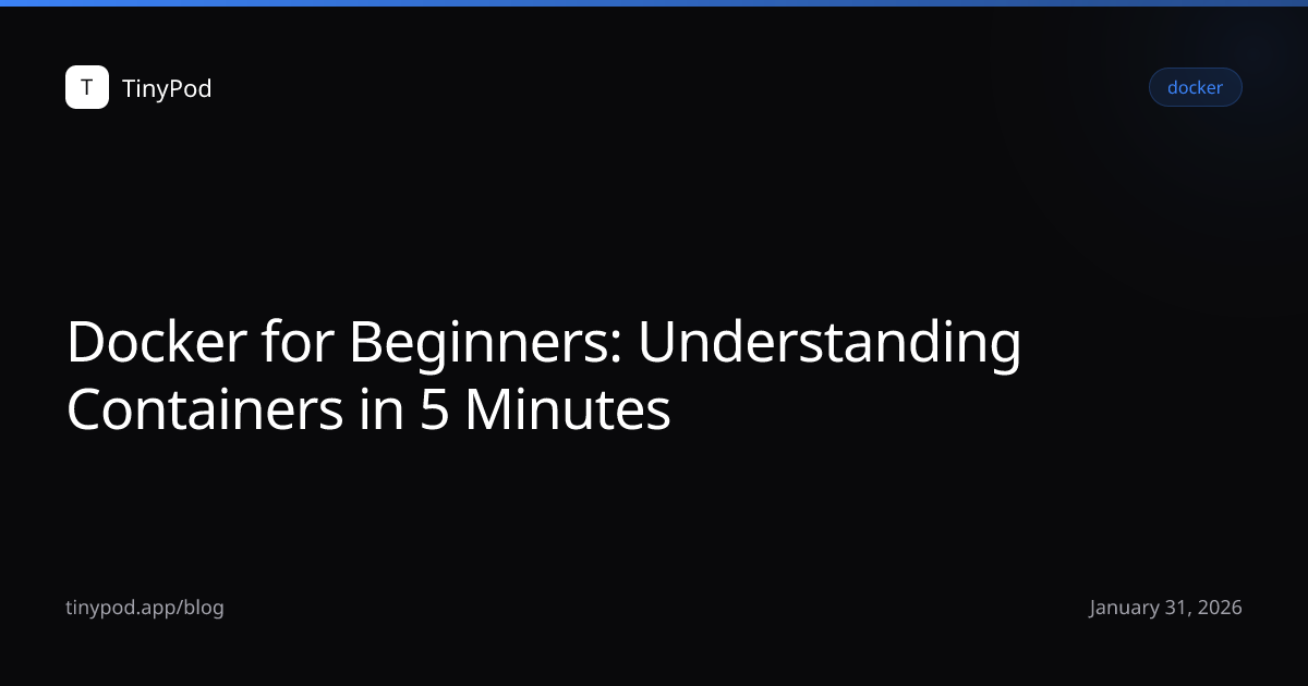Docker for Beginners: Understanding Containers in 5 Minutes