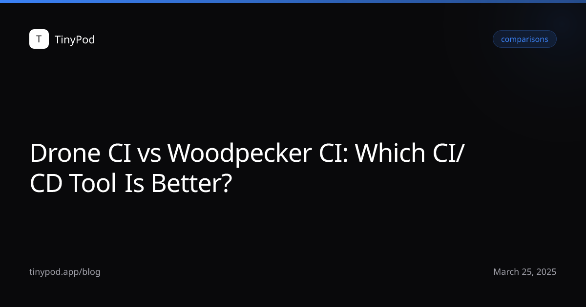 Drone CI vs Woodpecker CI: Which CI/CD Tool Is Better?
