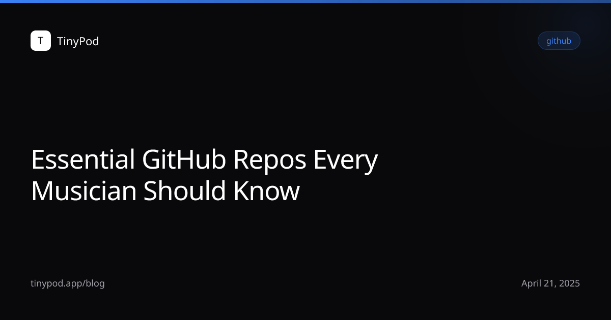 Essential GitHub Repos Every Musician Should Know