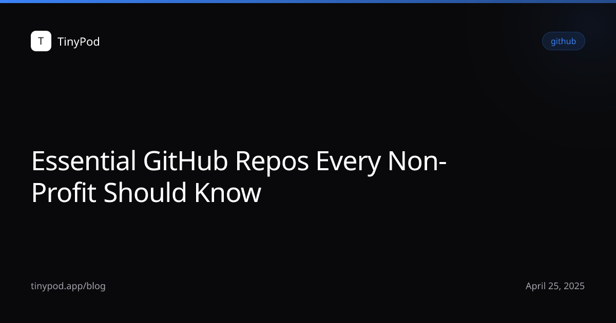 Essential GitHub Repos Every Non-Profit Should Know