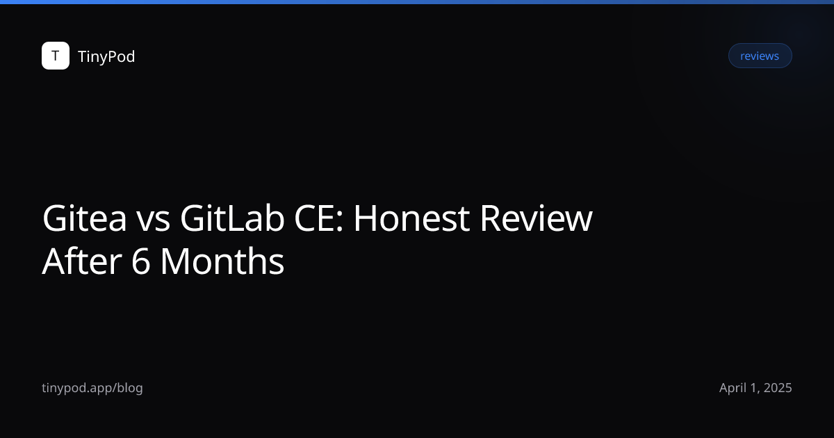 Gitea vs GitLab CE: Honest Review After 6 Months