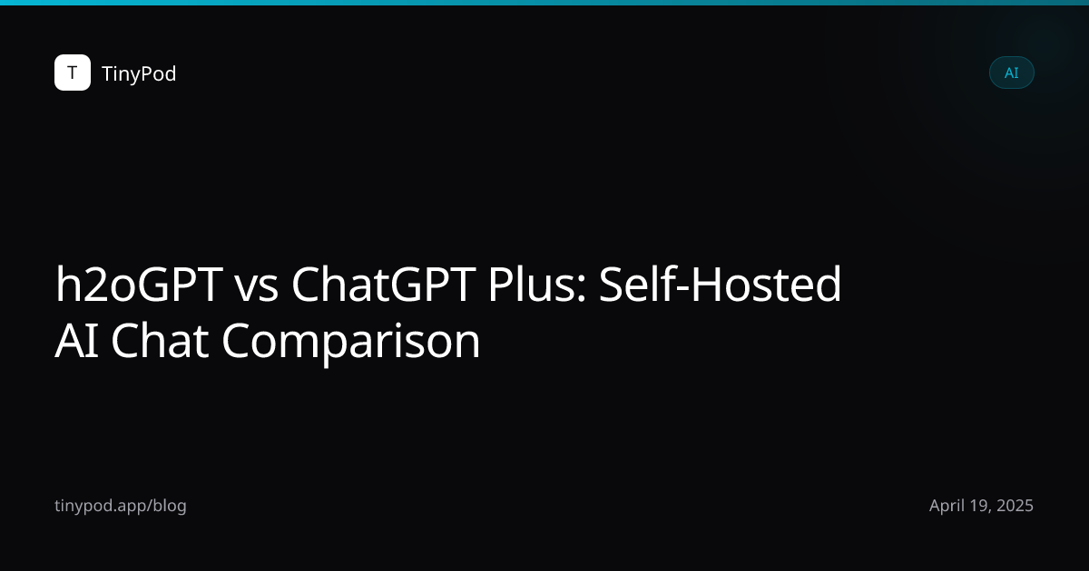 h2oGPT vs ChatGPT Plus: Self-Hosted AI Chat Comparison