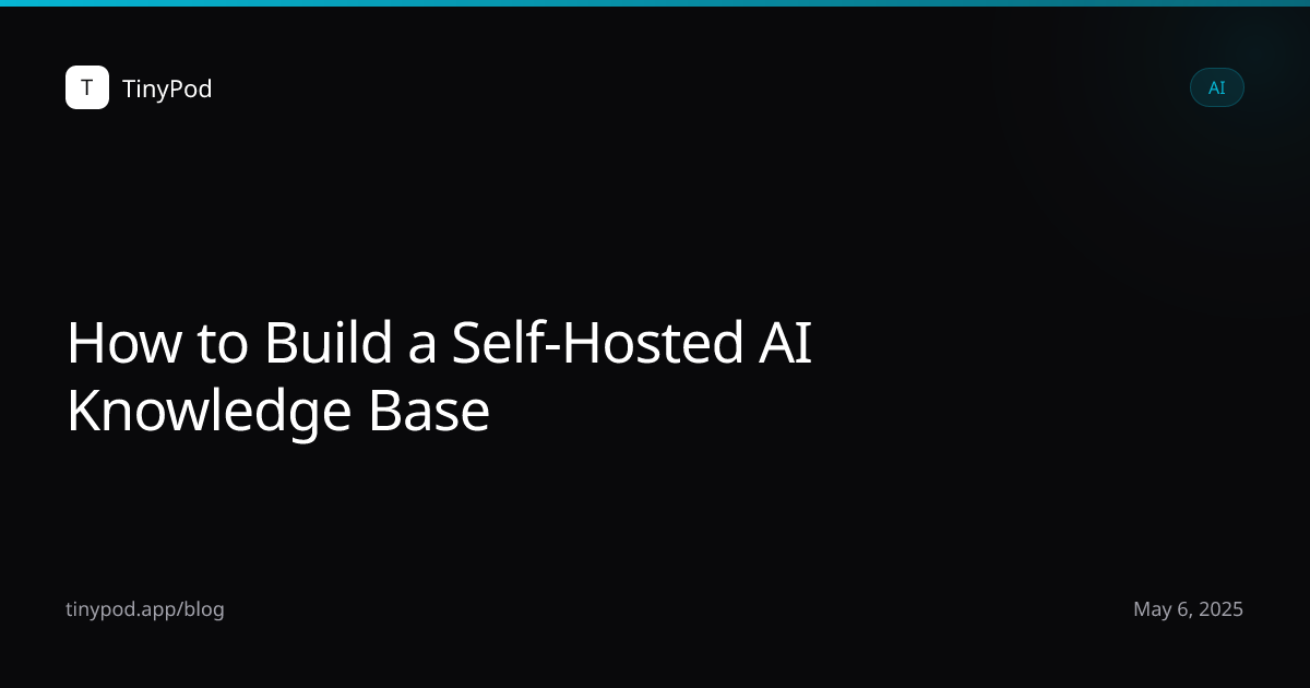 How to Build a Self-Hosted AI Knowledge Base