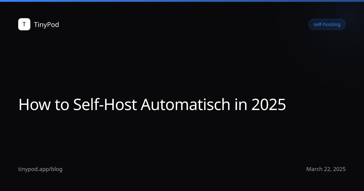 How to Self-Host Automatisch in 2025