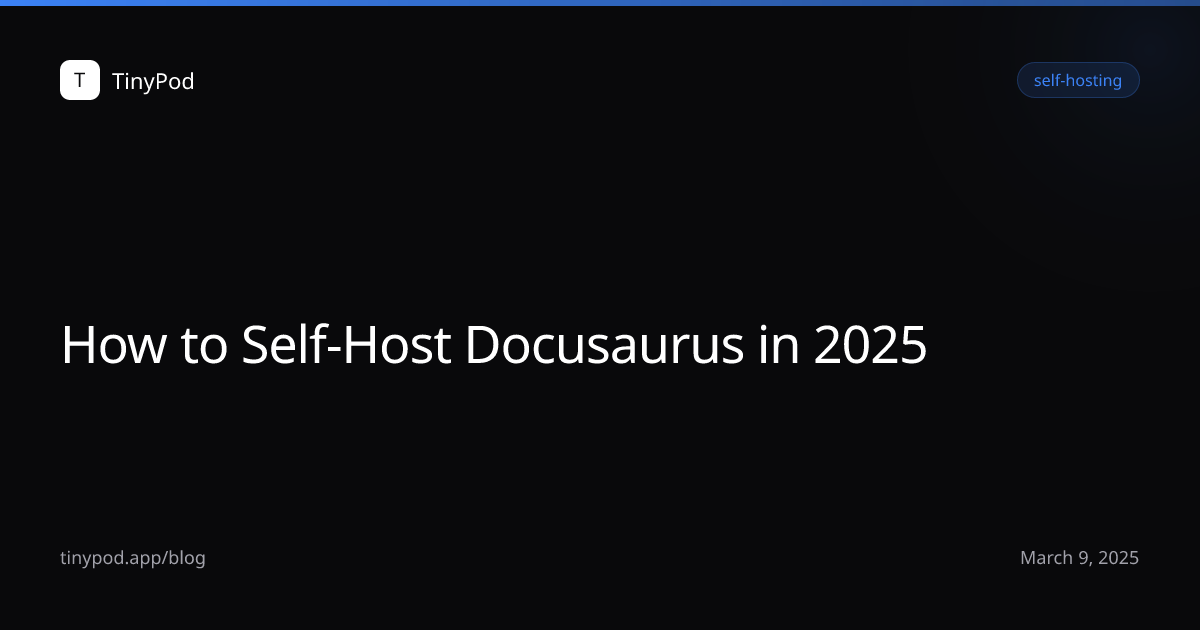 How to Self-Host Docusaurus in 2025