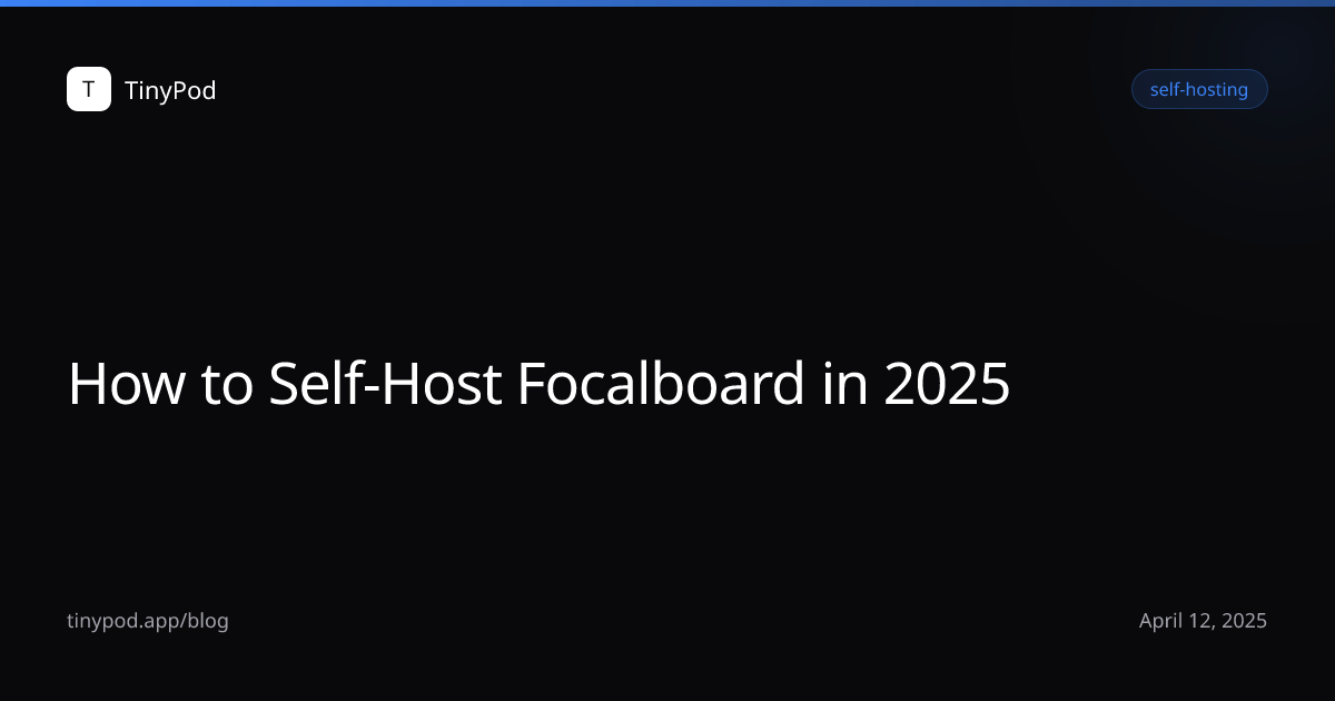 How to Self-Host Focalboard in 2025