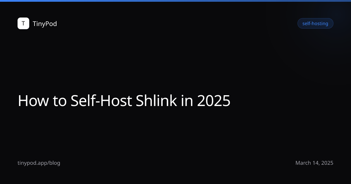 How to Self-Host Shlink in 2025