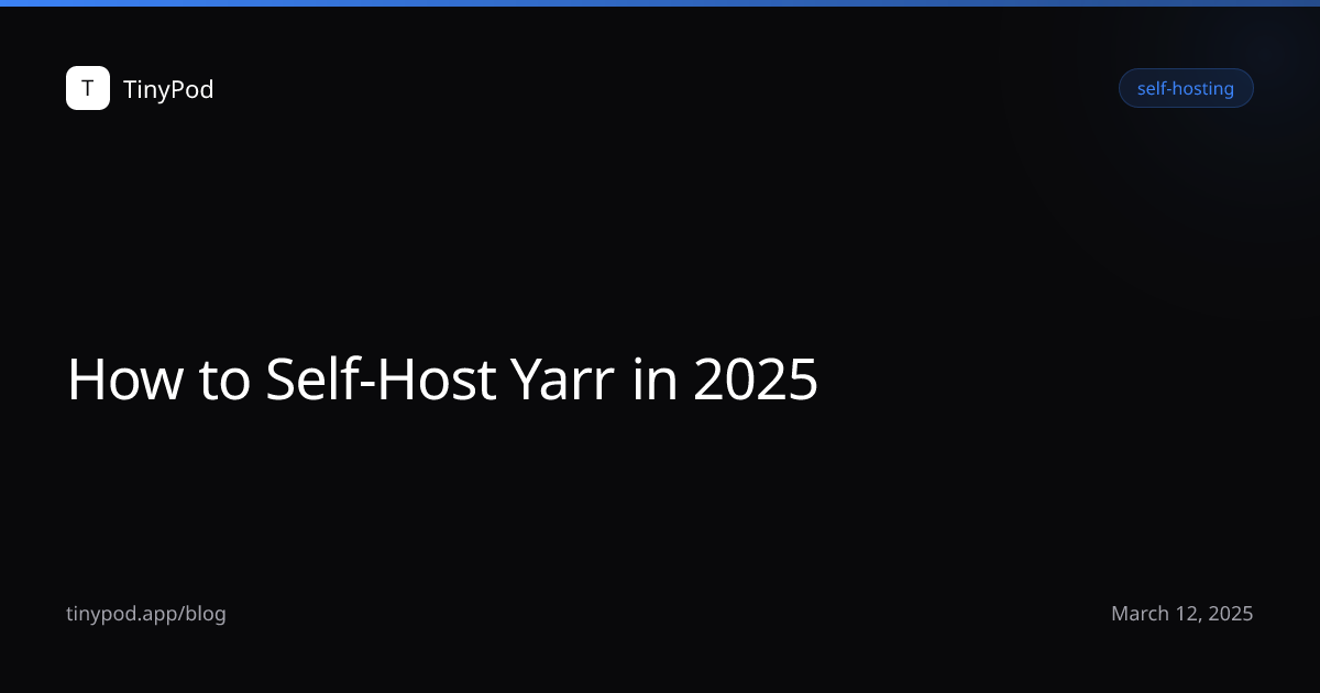 How to Self-Host Yarr in 2025