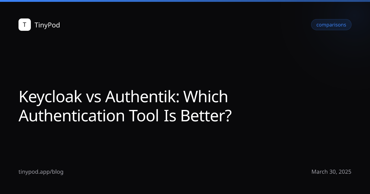 Keycloak vs Authentik: Which Authentication Tool Is Better?