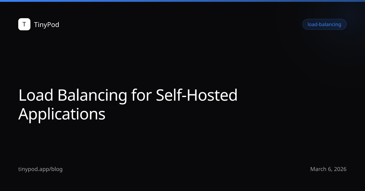 Load Balancing for Self-Hosted Applications
