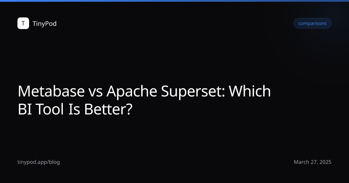 Metabase vs Apache Superset: Which BI Tool Is Better?