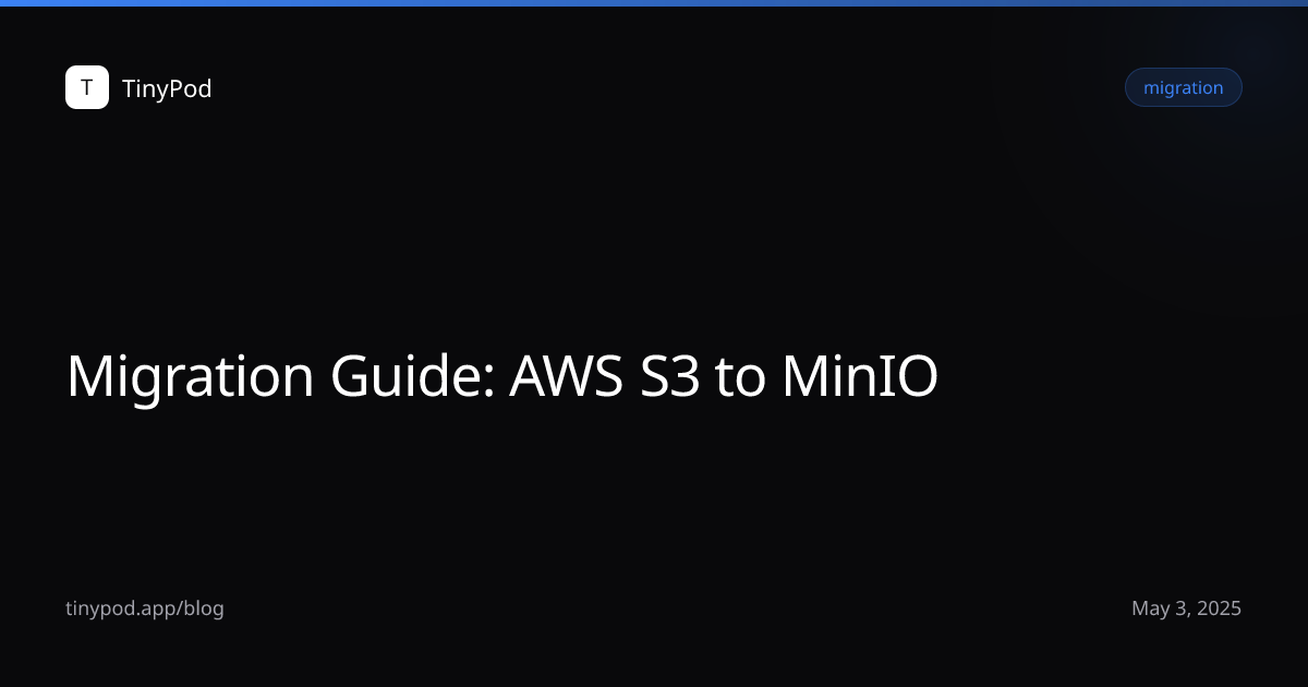 Migration Guide: AWS S3 to MinIO