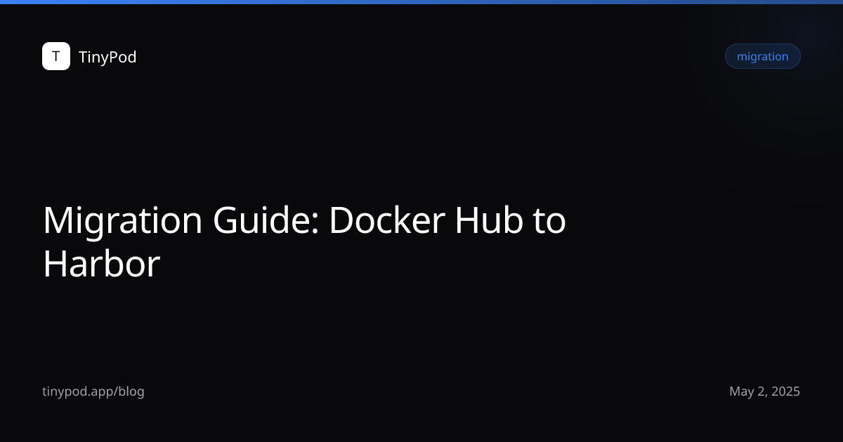 Migration Guide: Docker Hub to Harbor