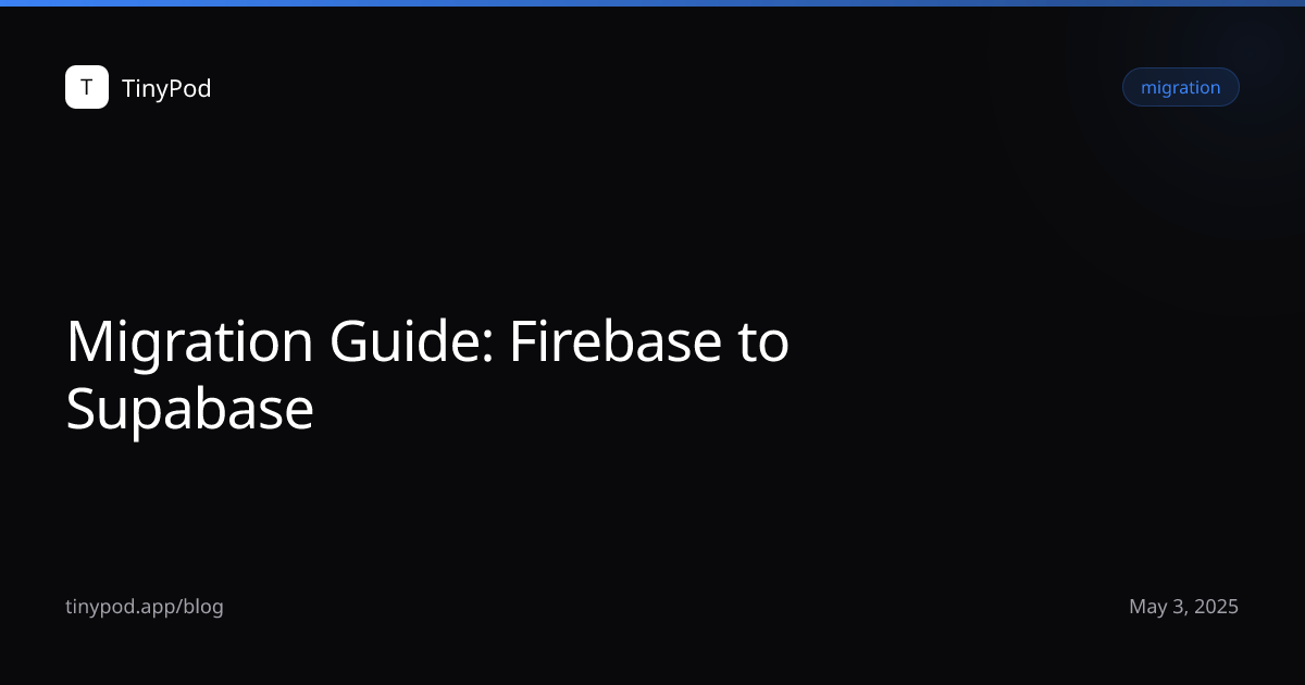 Migration Guide: Firebase to Supabase