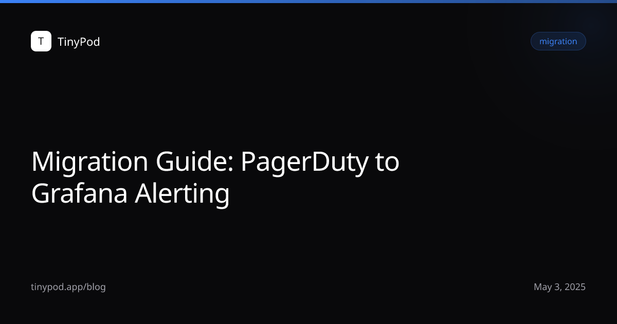 Migration Guide: PagerDuty to Grafana Alerting