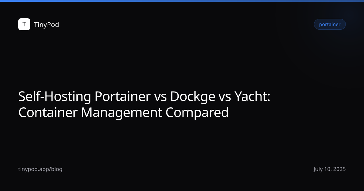Self-Hosting Portainer vs Dockge vs Yacht: Container Management Compared