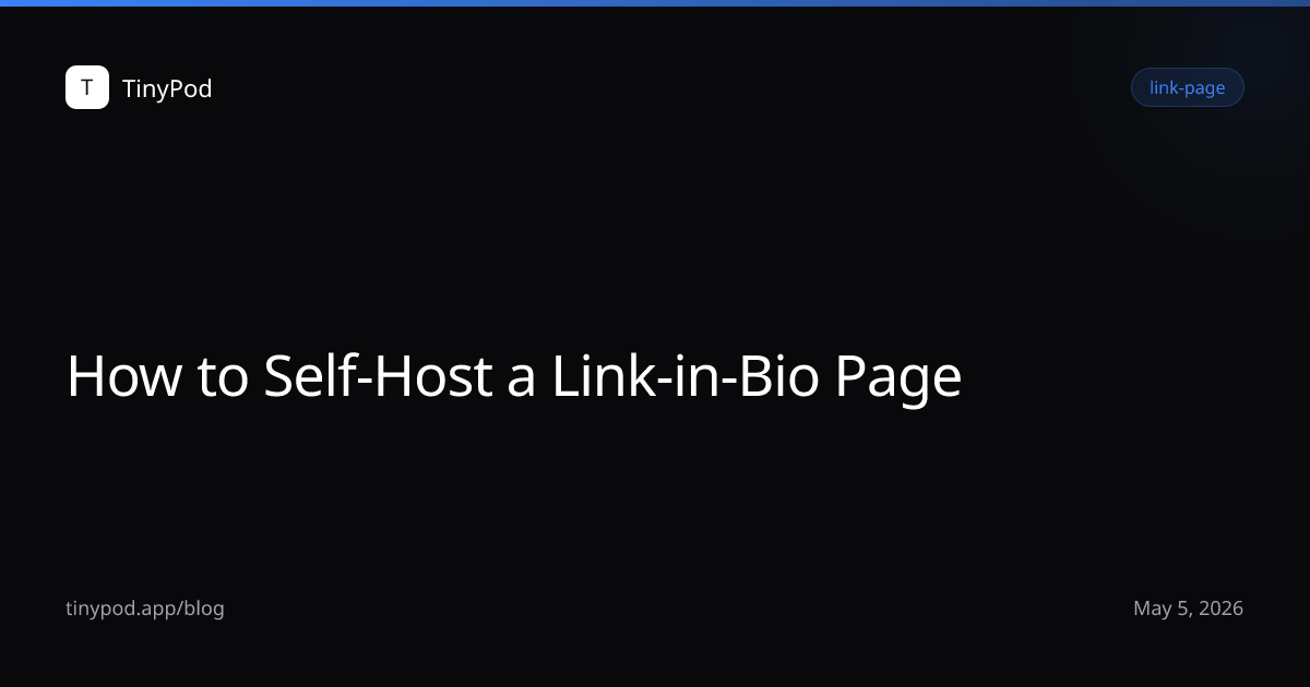 How to Self-Host a Link-in-Bio Page