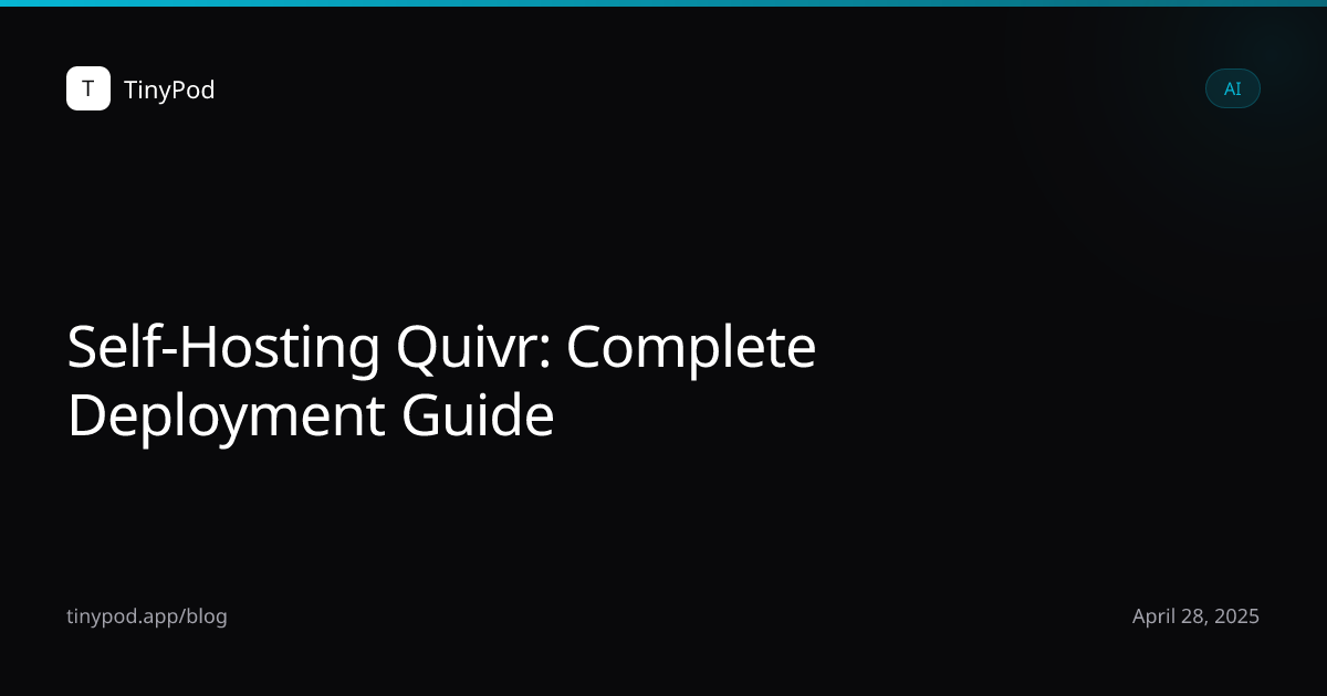 Self-Hosting Quivr: Complete Deployment Guide
