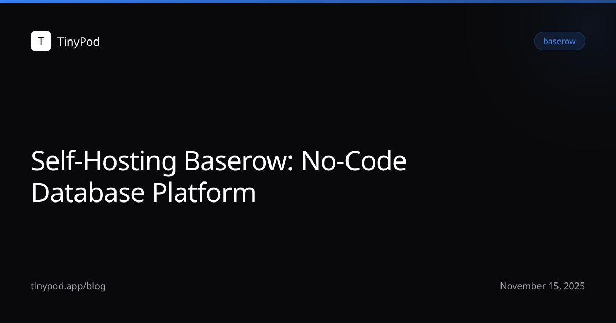 Self-Hosting Baserow: No-Code Database Platform