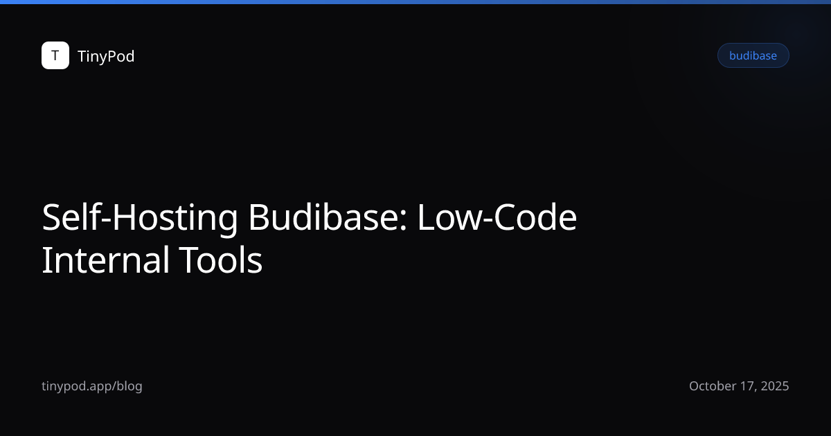 Self-Hosting Budibase: Low-Code Internal Tools