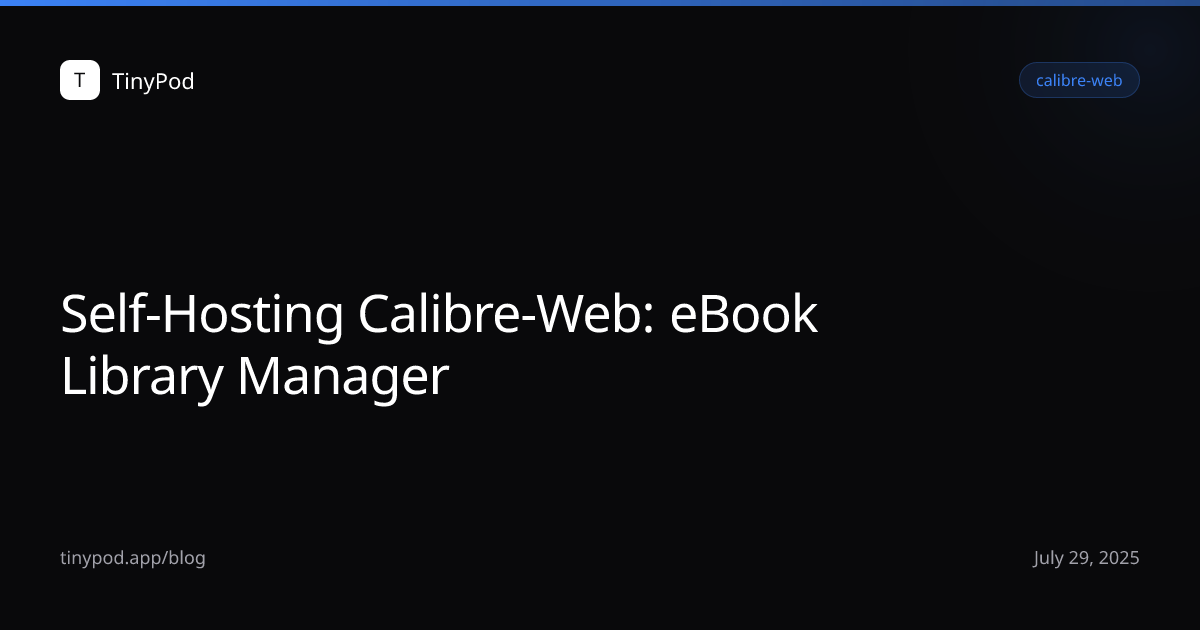 Self-Hosting Calibre-Web: eBook Library Manager