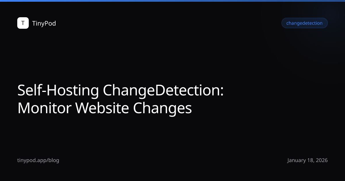 Self-Hosting ChangeDetection: Monitor Website Changes
