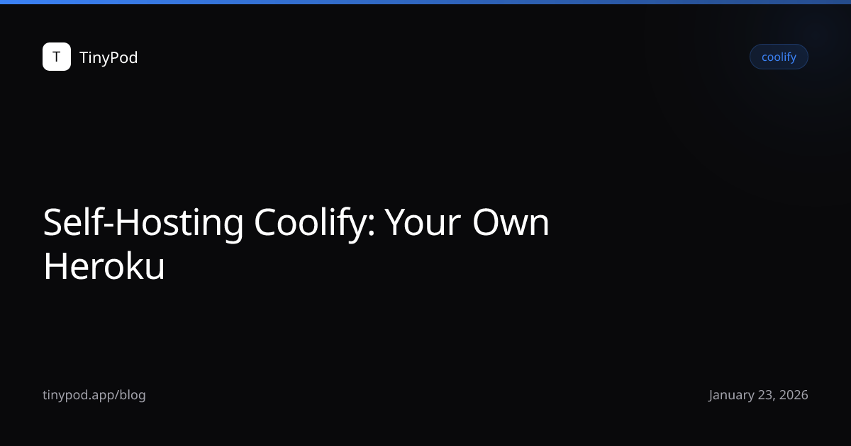 Self-Hosting Coolify: Your Own Heroku