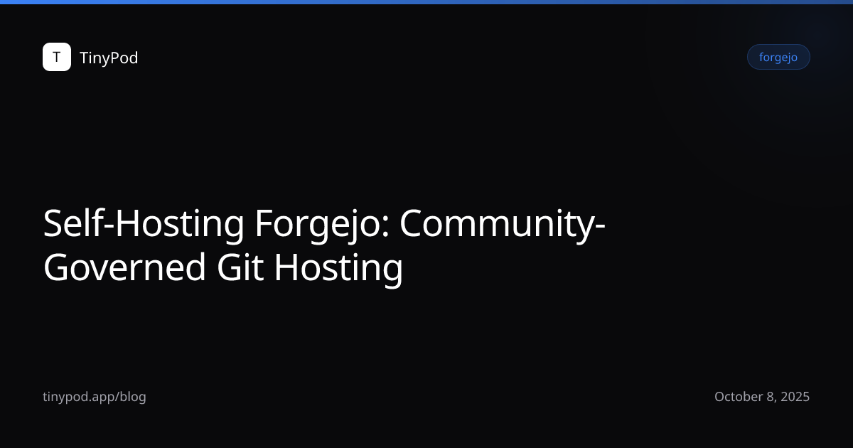 Self-Hosting Forgejo: Community-Governed Git Hosting