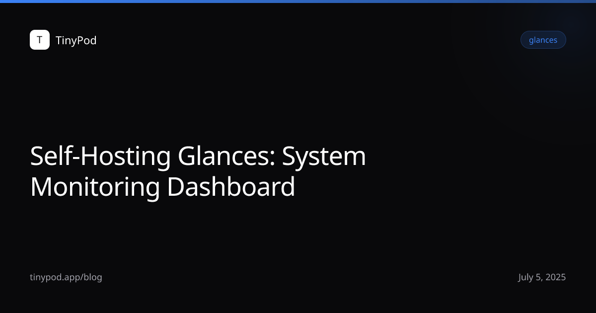 Self-Hosting Glances: System Monitoring Dashboard