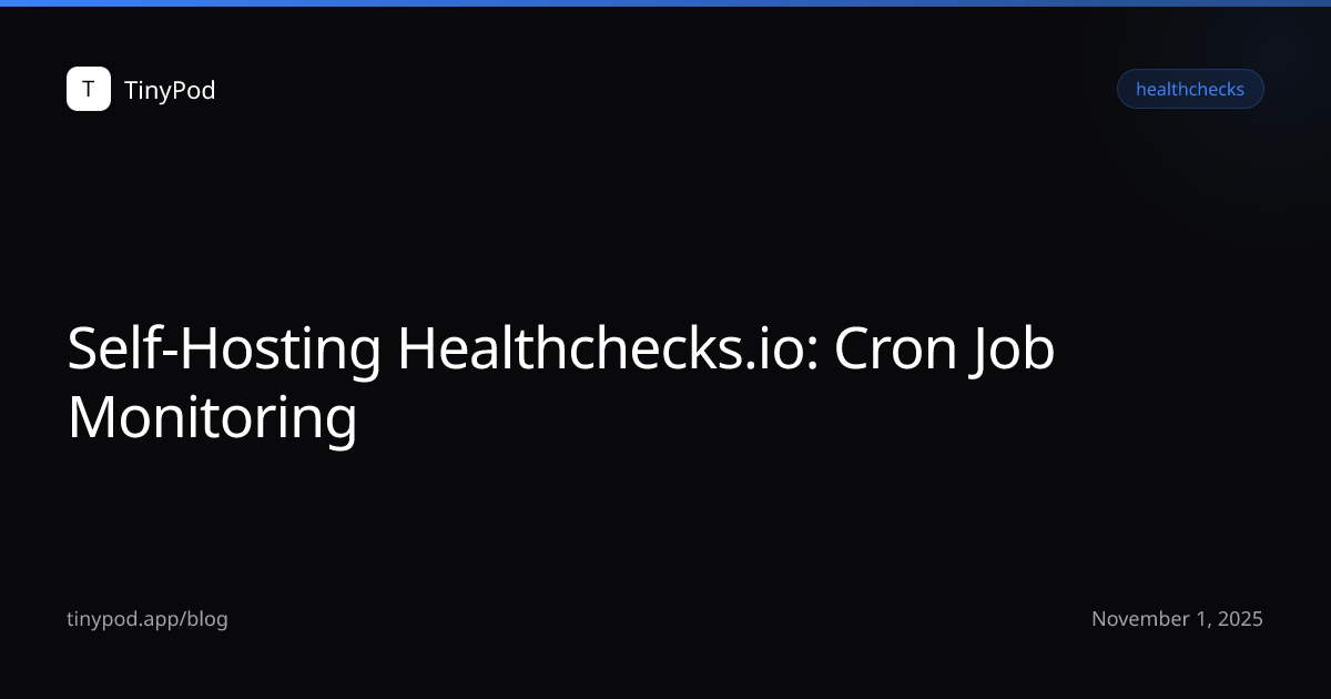 Self-Hosting Healthchecks.io: Cron Job Monitoring