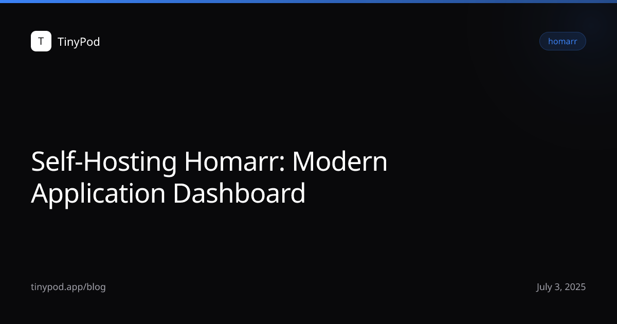 Self-Hosting Homarr: Modern Application Dashboard
