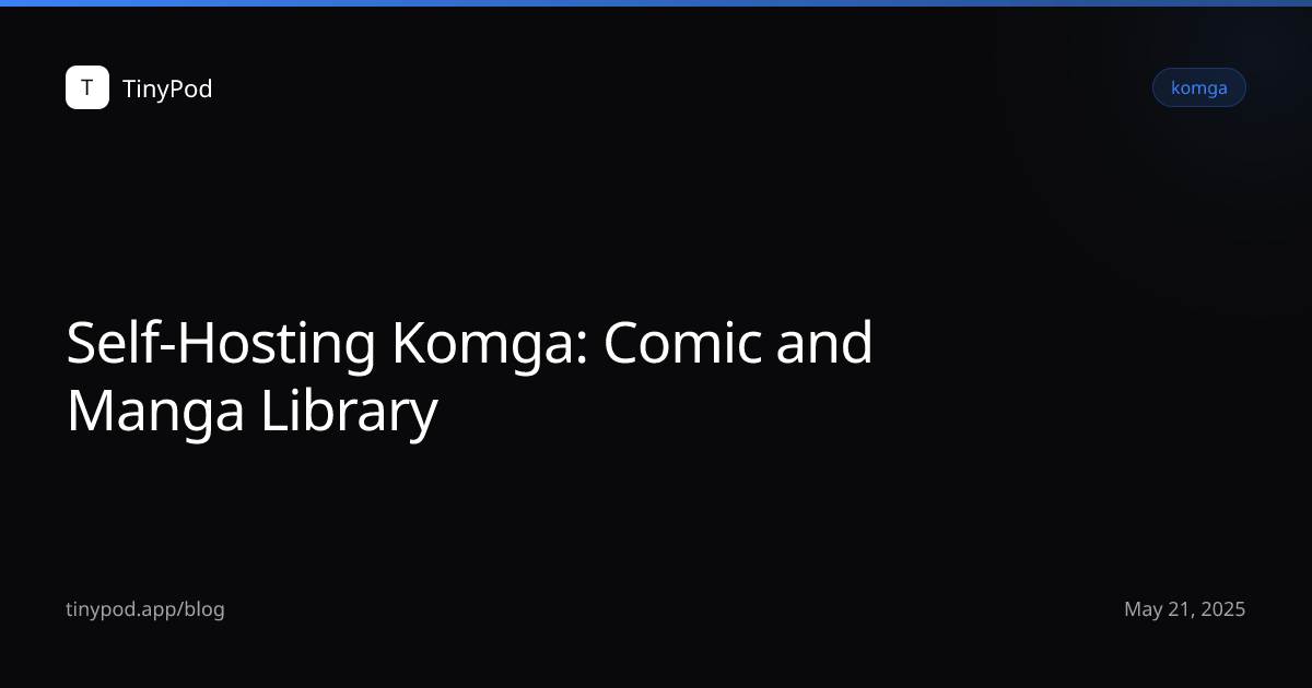 Self-Hosting Komga: Comic and Manga Library